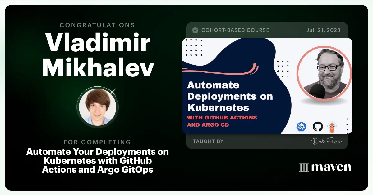 Vladimir Mikhalev - Automate Your Deployments On Kubernetes With Github Actions And Argo Gitops - Certificate