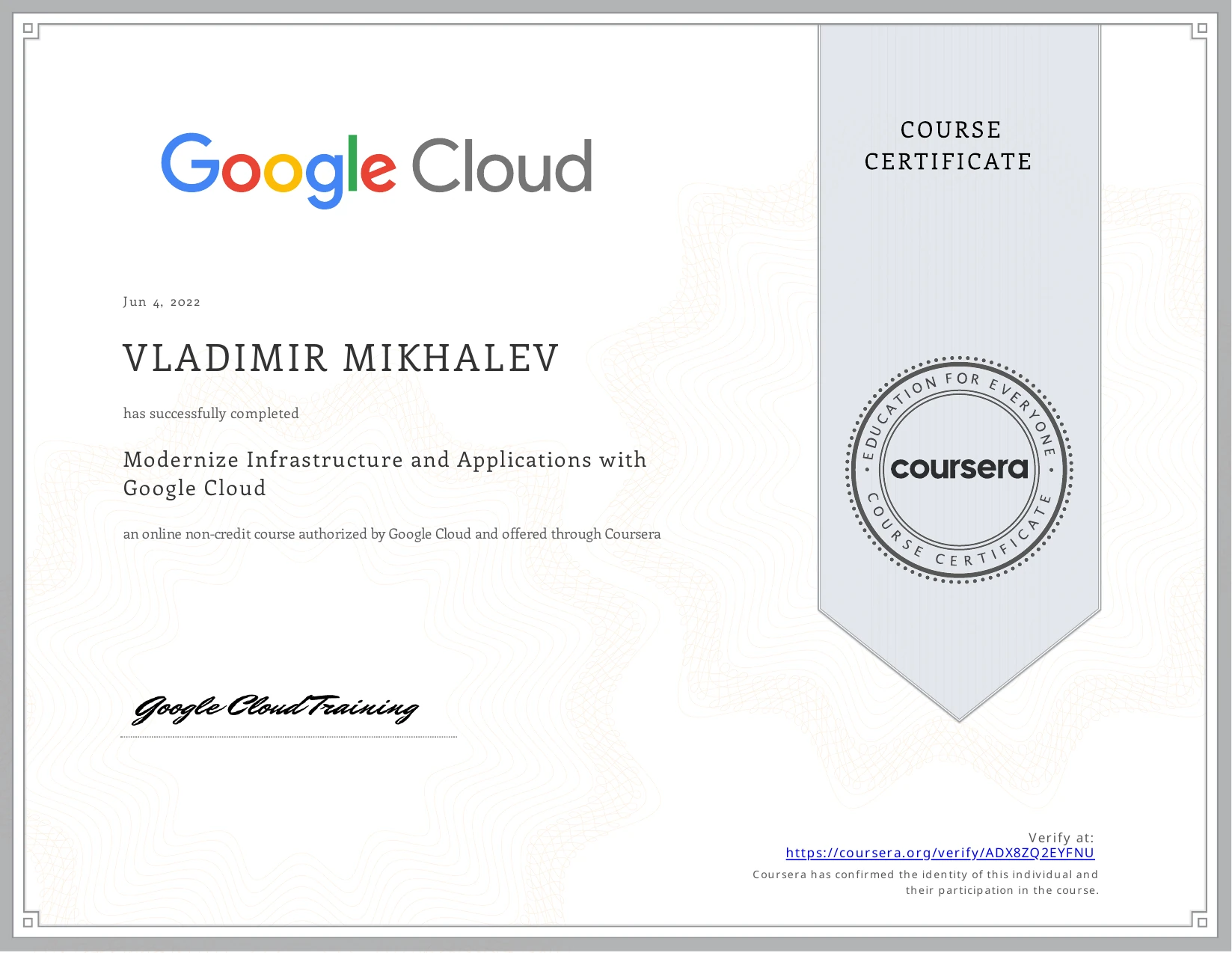 Vladimir Mikhalev - Modernize Infrastructure And Applications With Google Cloud - Certificate