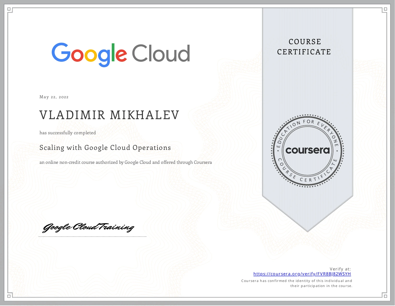 Vladimir Mikhalev - Scaling With Google Cloud Operations - Certificate